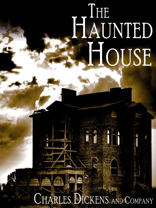 Title details for The Haunted House by Charles Dickens - Available